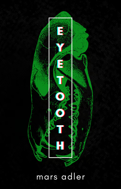 Eye Tooth by Mars Alder