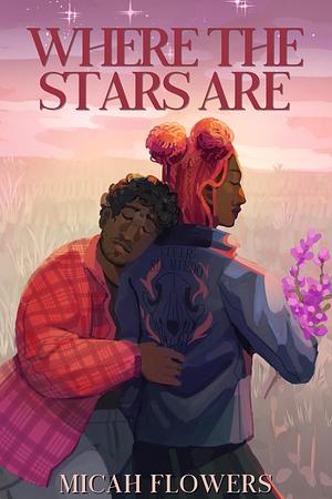  Where The Stars Are by Micah Flowers 
