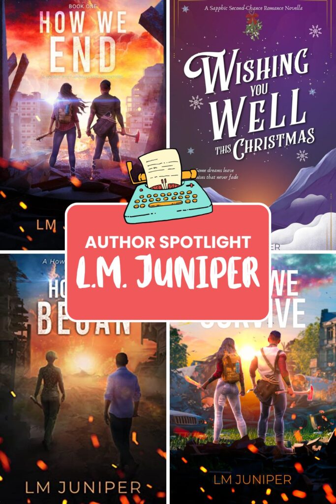 Author Spotlight: L.M. Juniper - Author LGBT post-apocalyptic romance  and contemporary sapphic romance 