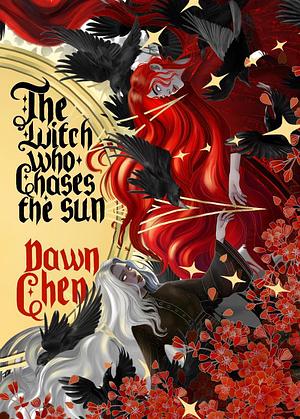 The Witch Who Chases the Sun by Dawn Chen 