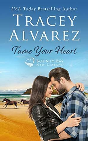 Tame Your Heart  by Tracey Alvarez