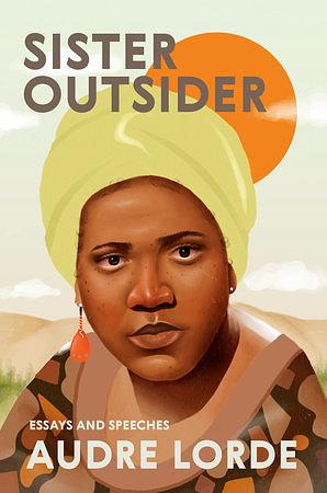  Sister Outsider: Essays and Speeches Audre Lorde 