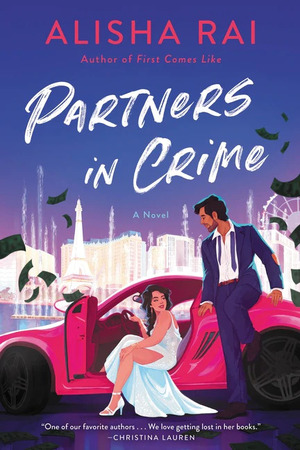 Book cover for "Partners in Crime" by Alisha Rai, featuring a couple in front of a pink convertible with a city skyline and falling money in the background.