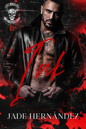 Dark romance book cover: brooding muscular man in an open black leather jacket, red graffiti-style lettering, skull emblem, and “Jade Hernández.”