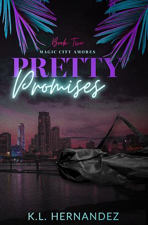 Romance novel cover for “Pretty Promises,” by K.L. Hernandez, featuring neon palm leaves, a rainy city skyline, waterfront car, and moody purple-pink tones.