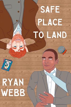 Illustrated poster reading “Safe Place to Land”: an upside-down red-haired woman above Ryan Webb, a calm man in a gray suit, on wood flooring.