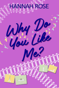 Purple book cover titled “Why Do You Like Me?” by Hannah Rose in bold navy script, with musical ribbons, colorful flying birds, and small illustrated cards.