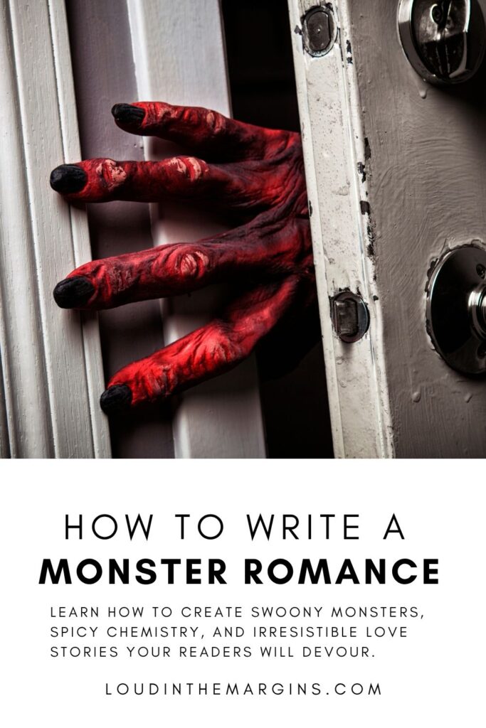 How To Write A Monster Romance: Ready to write monster romance? Learn how to create swoony monsters, spicy chemistry, and irresistible love stories your readers will devour. 